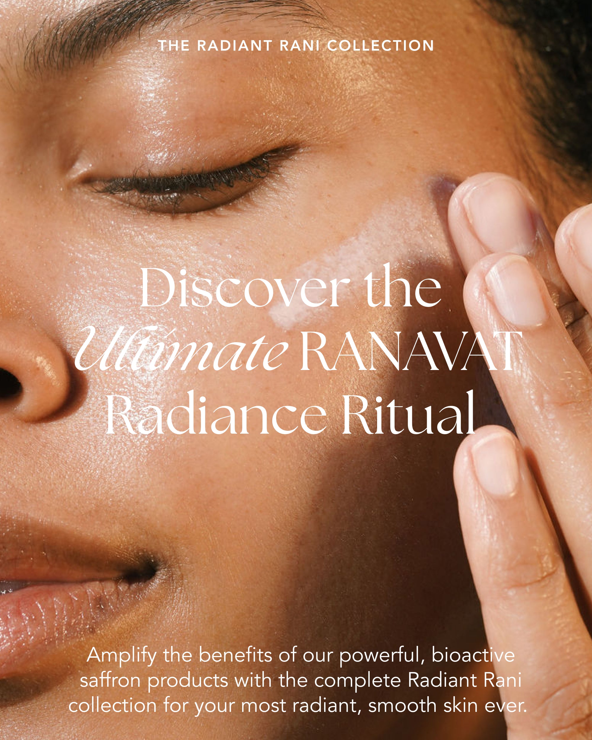 The Radiant Rani Collection